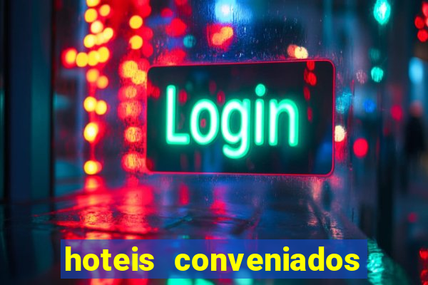 hoteis conveniados bancorbras bahia